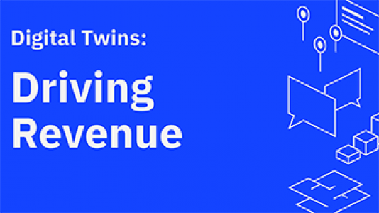 Digital Twins: Driving Revenue