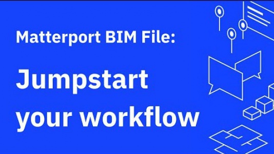 Matterport BIM File: Jumpstart your workflow
